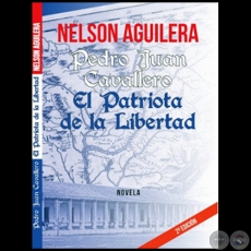PEDRO JUAN CAVALLERO - 2ª EDICIÓN - Autor: NELSON AGUILERA - Año 2019